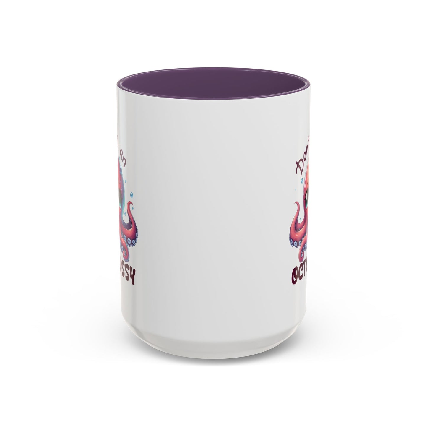 Humor Mug - Don't Be An Octopussy