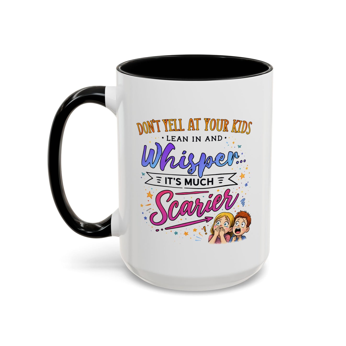 Humor Mug - Don't Yell At Your Kids