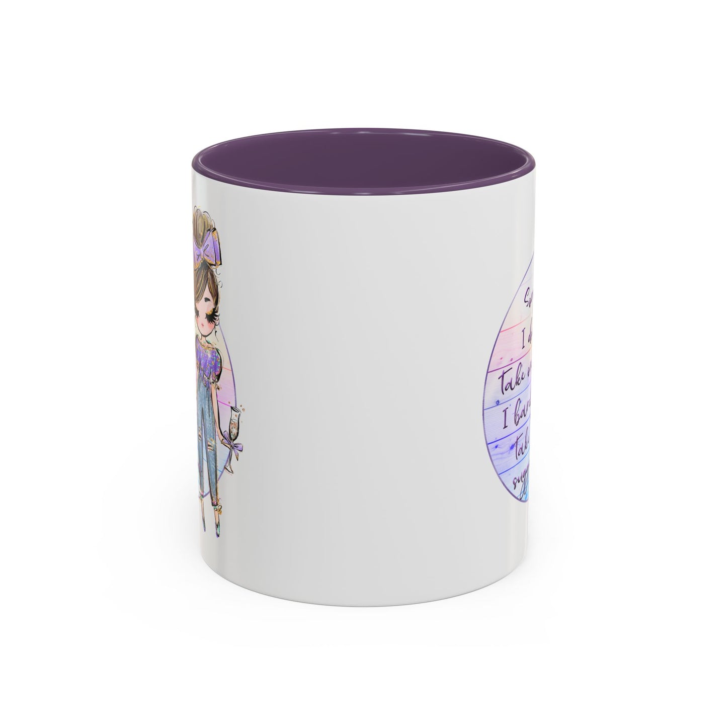 Humor Mug - Sorry I Don't Take Orders