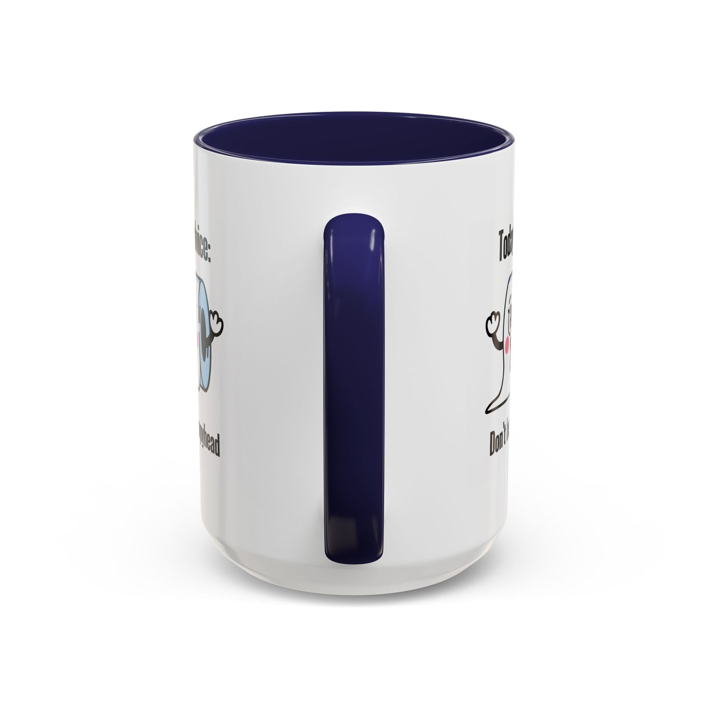 Humor Mug - Today's Advice