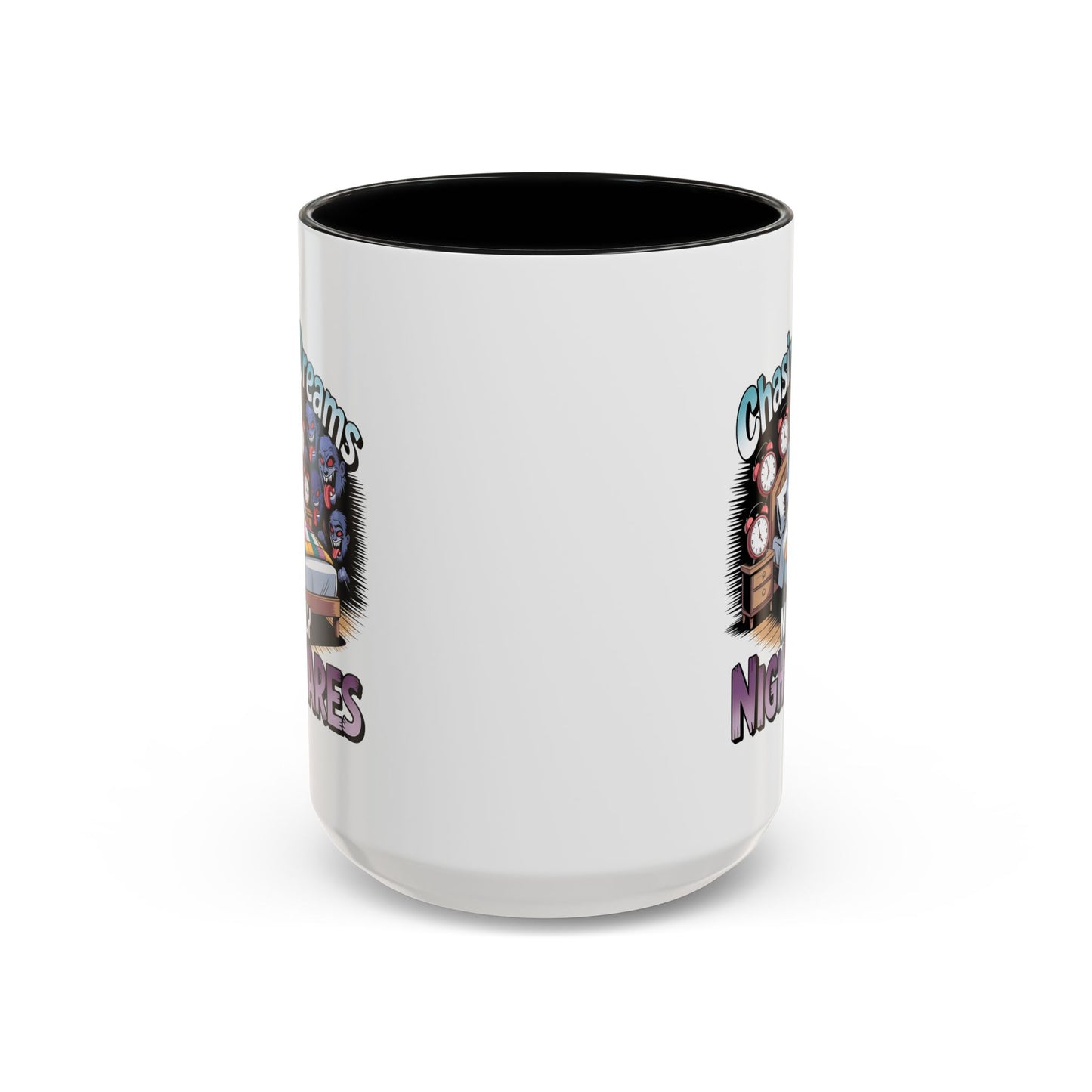 Humor Mug - Chasing Dreams Mostly Nightmares
