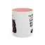 Humor Mug - I Am Not Arguing