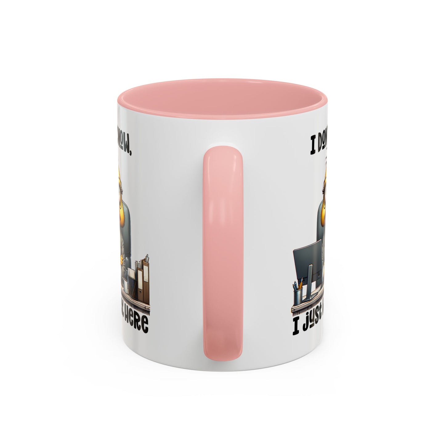 Humor Mug - I Don't Know I Just work Here