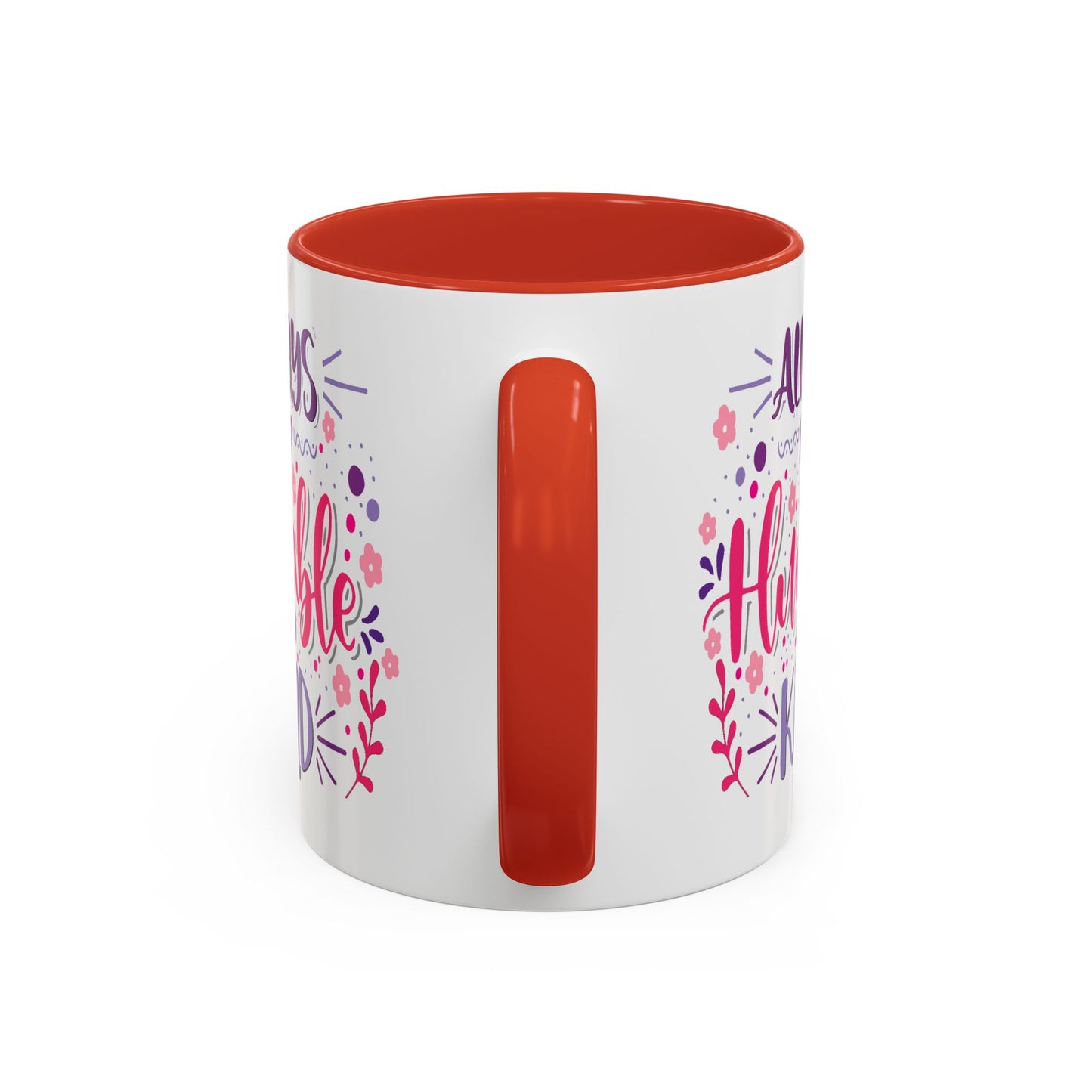 Motivation Mug - Always Stay Humble & Kind