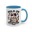 Humor Mug - Hold On Let Me Overthink This