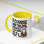 Animal Mug - Of Course I Run This Household