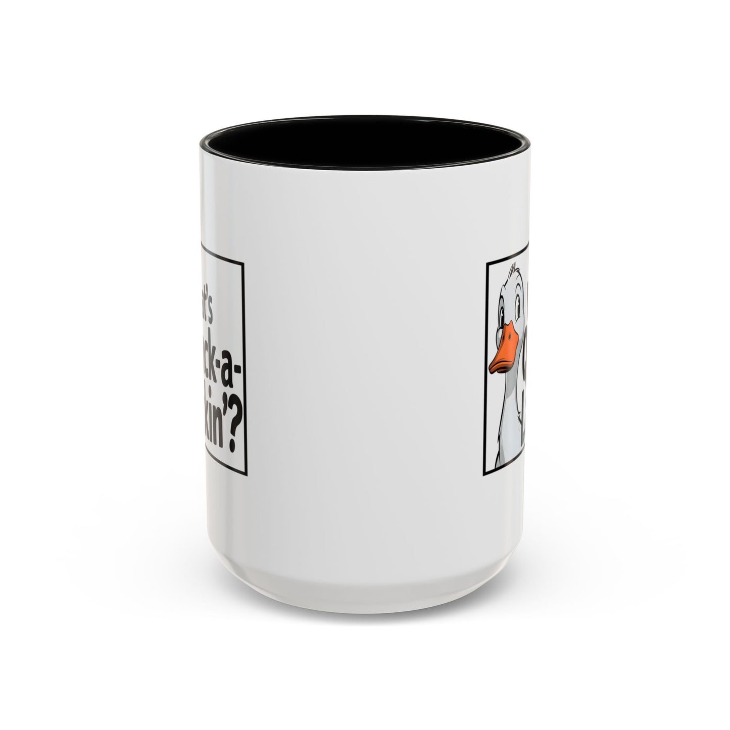 Humor Mug - What's Quack-a-Lackin'