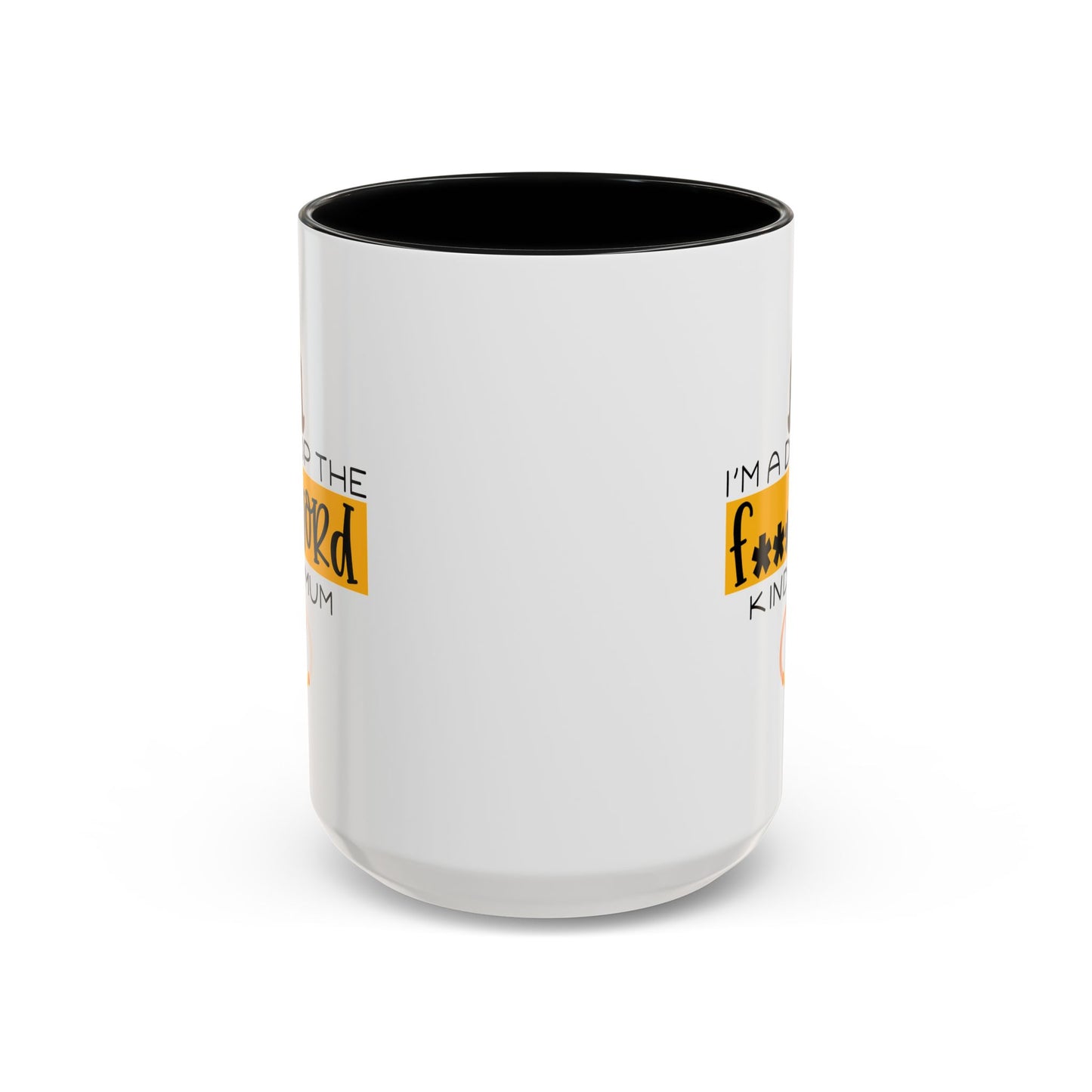 Adult Mug - I'm a Drop The F Word Kinda Mom