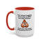 Adult Mug - Your Nutsack Begging You To Stop