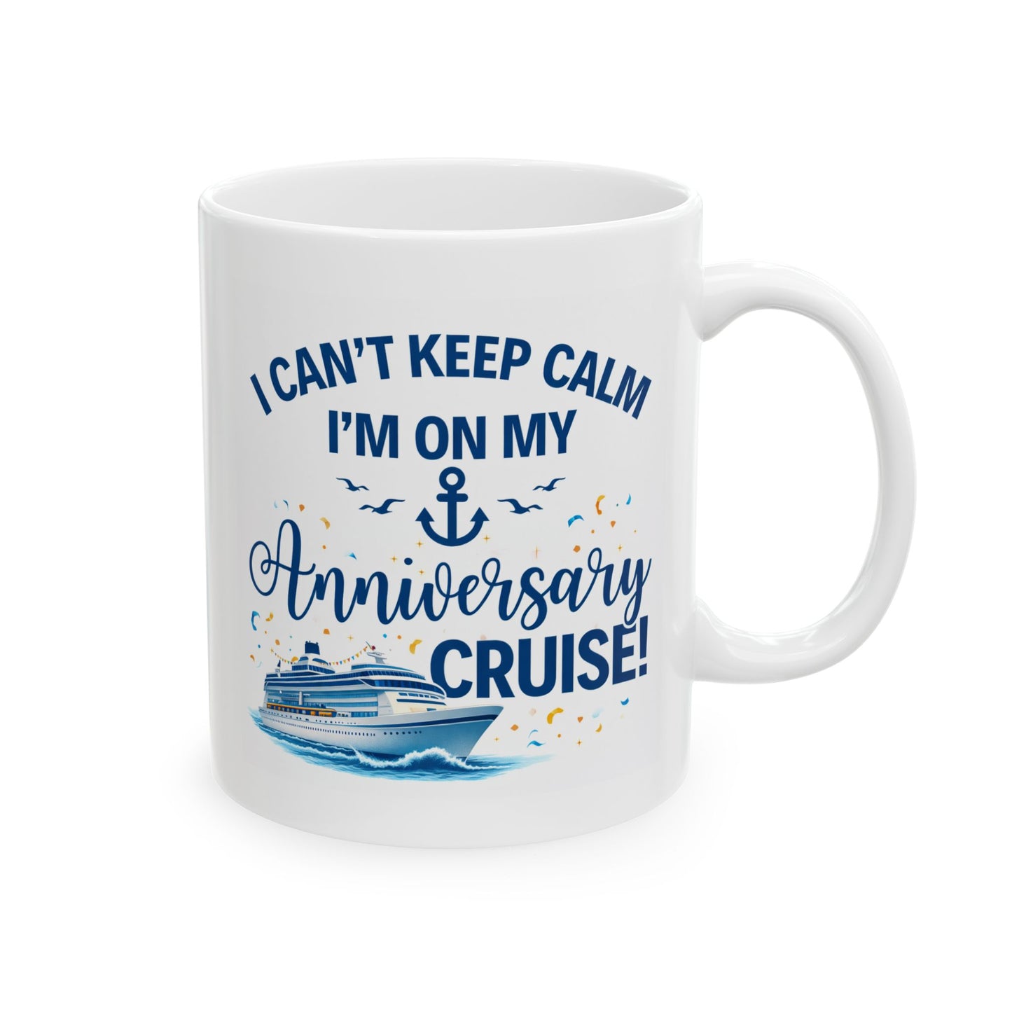 Anniversary Mug - I Cant Keep Calm