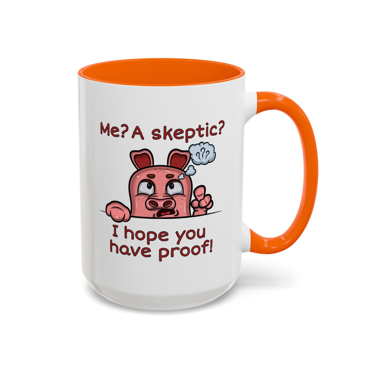 Humor Mug - Me A Skeptic