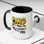 Humor Mug - OMG Don't Make Me throat Punch You