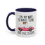 Humor Mug - On My Way to Make