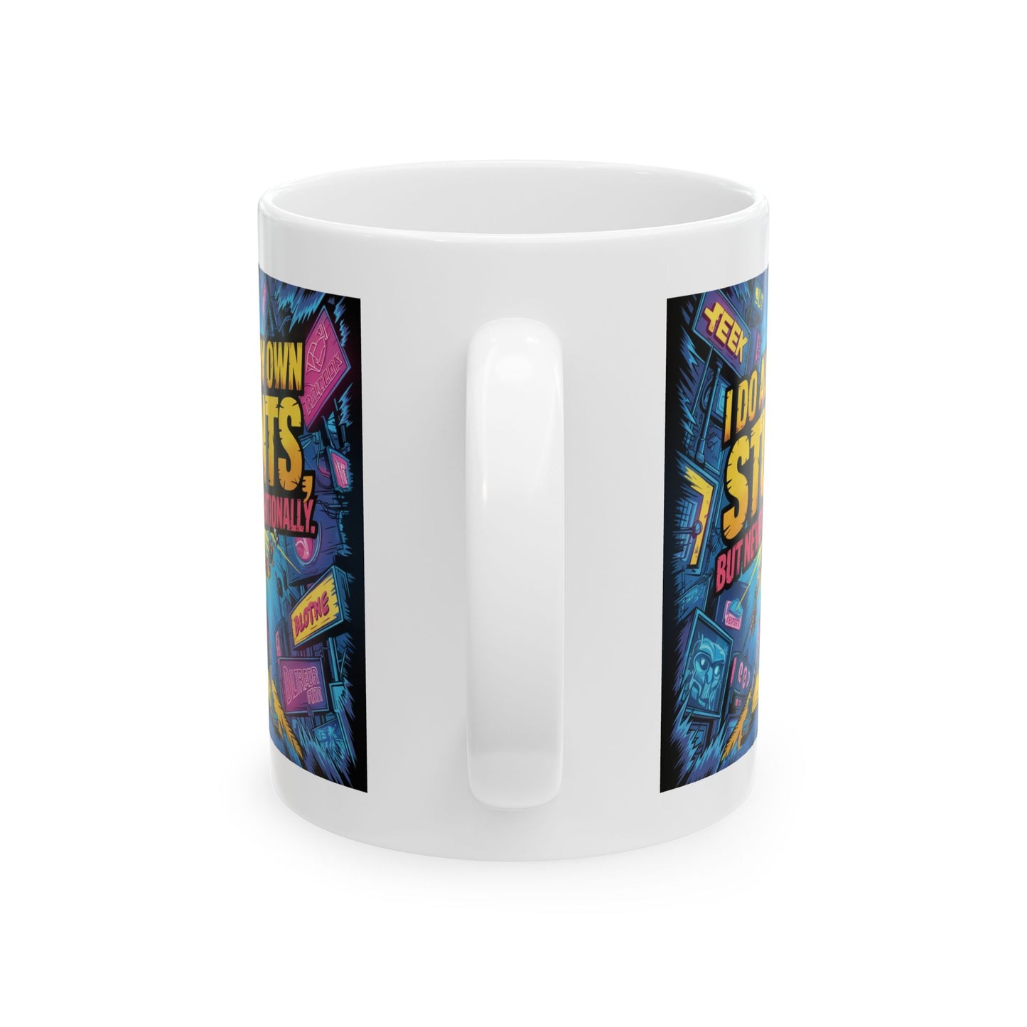 Humor Mug -  I Do All My Own Stunts