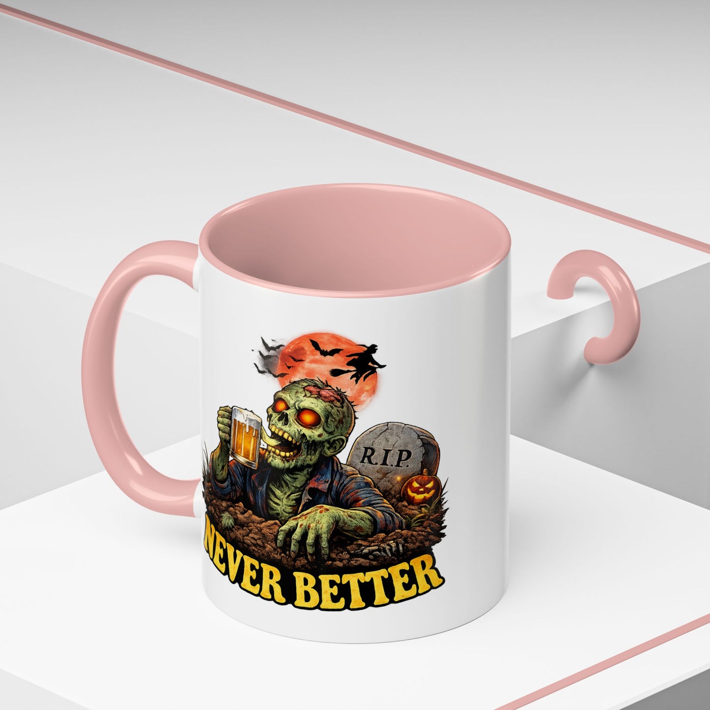 Humor Mug - Never Better