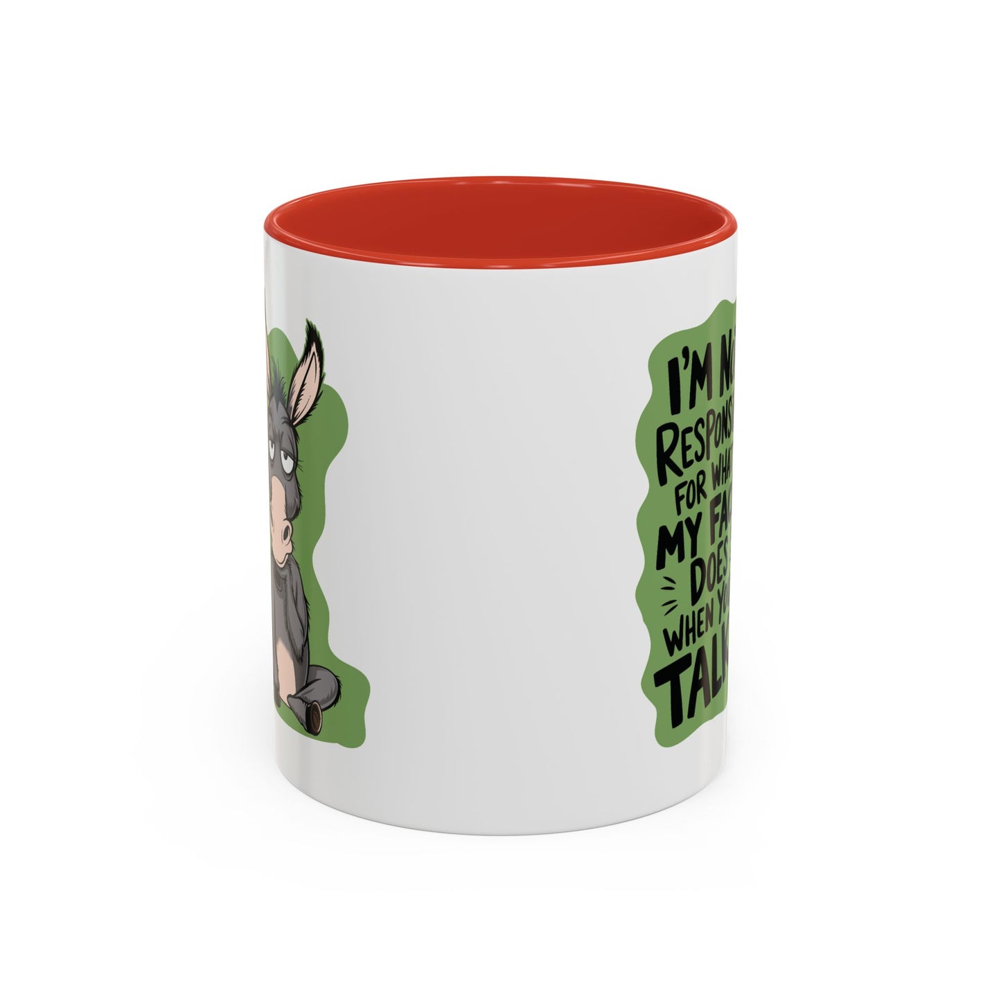 Humor Mug - I'm Not Responsible For What My Face Does
