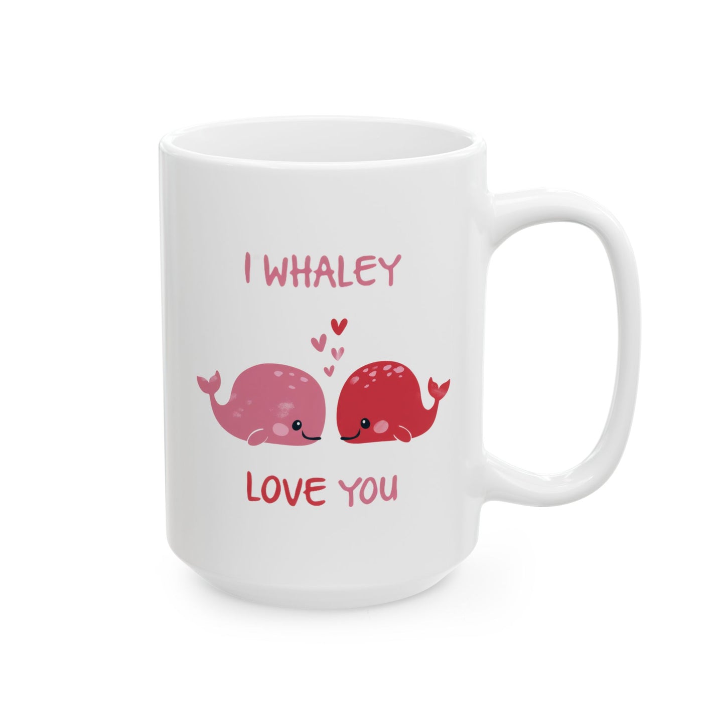 Anniversary Mug - I Whaley Love You