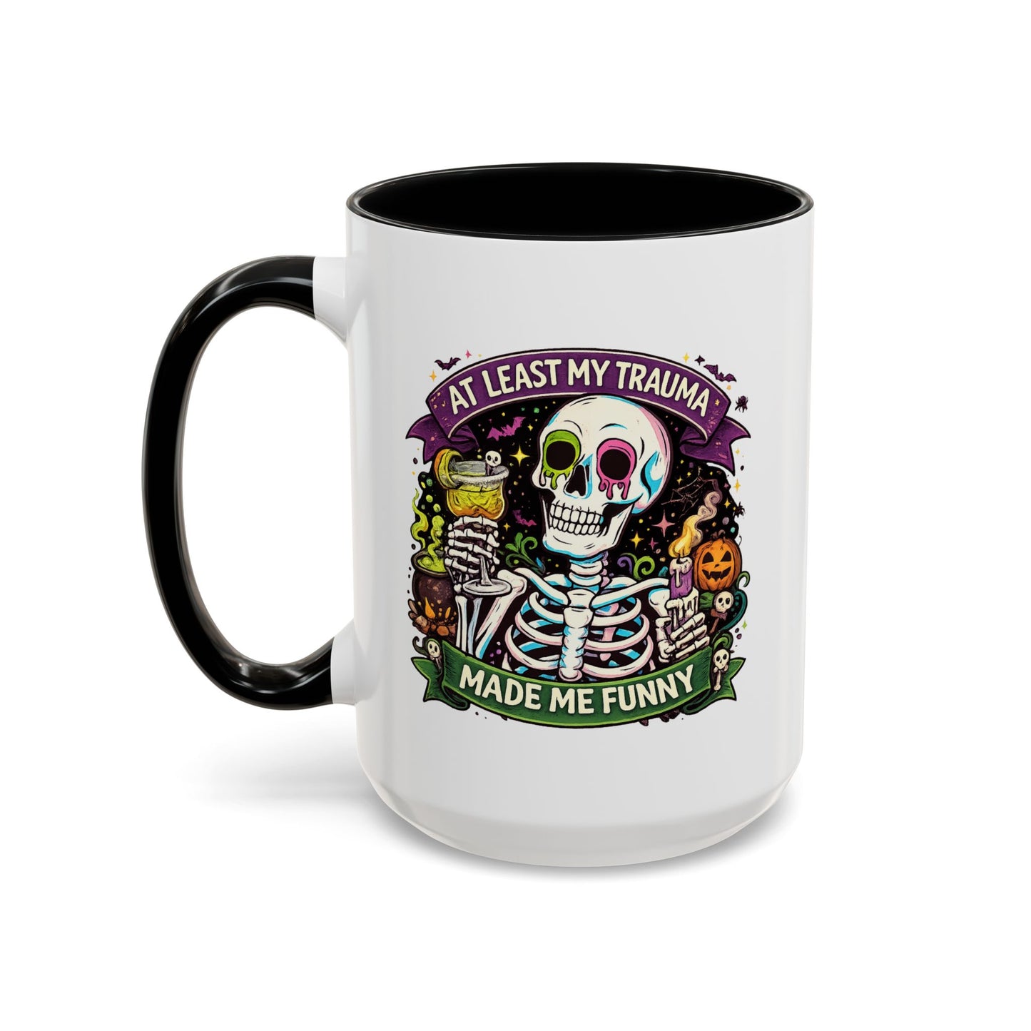 Humor Mug - At Least My Trauma