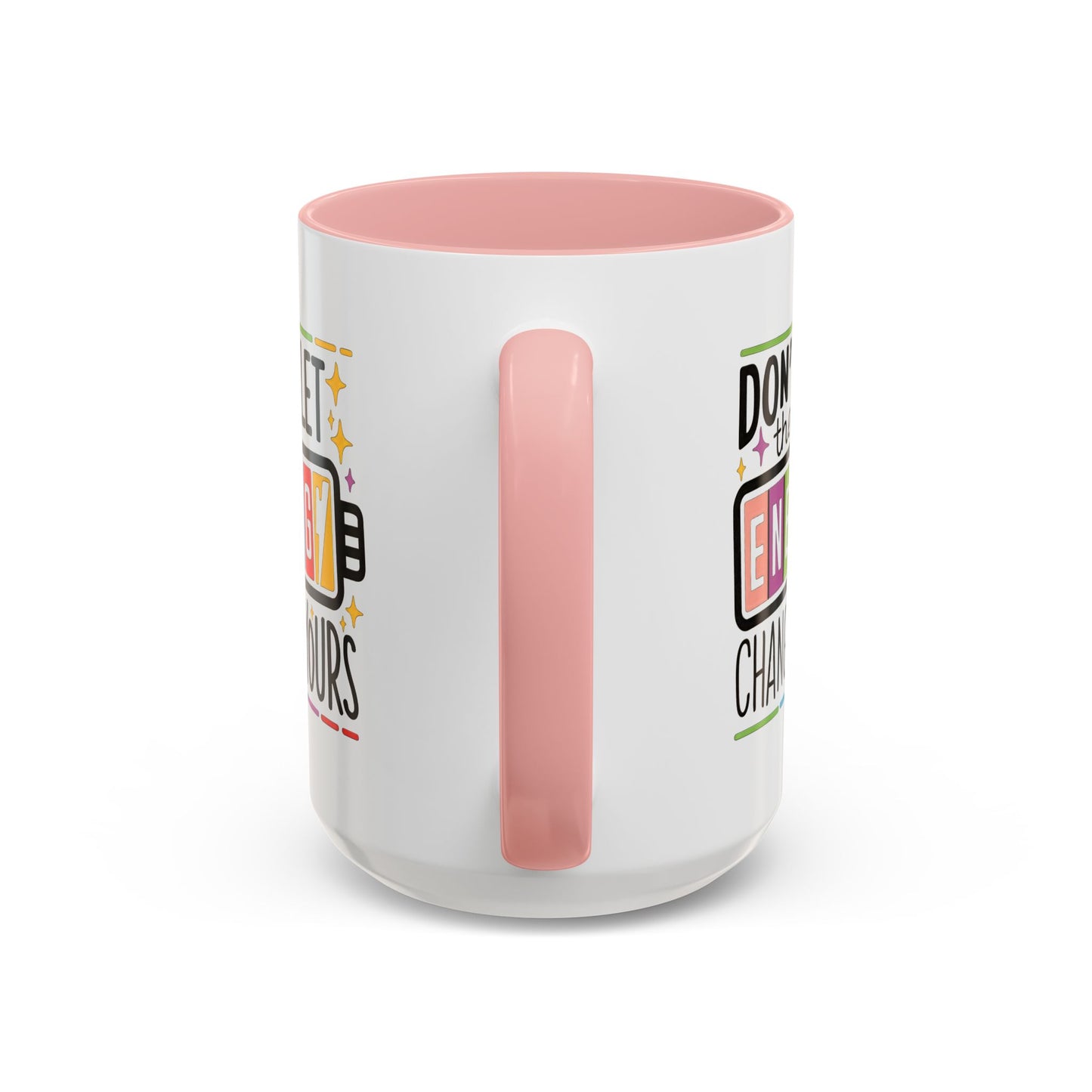 Office Mug - Don't Let Their Energy