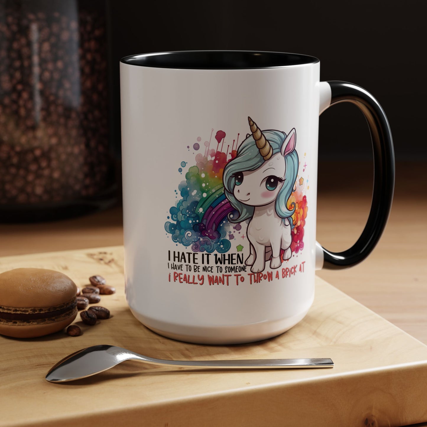 Adult Mug - I Hate It When I Have To Be Nice