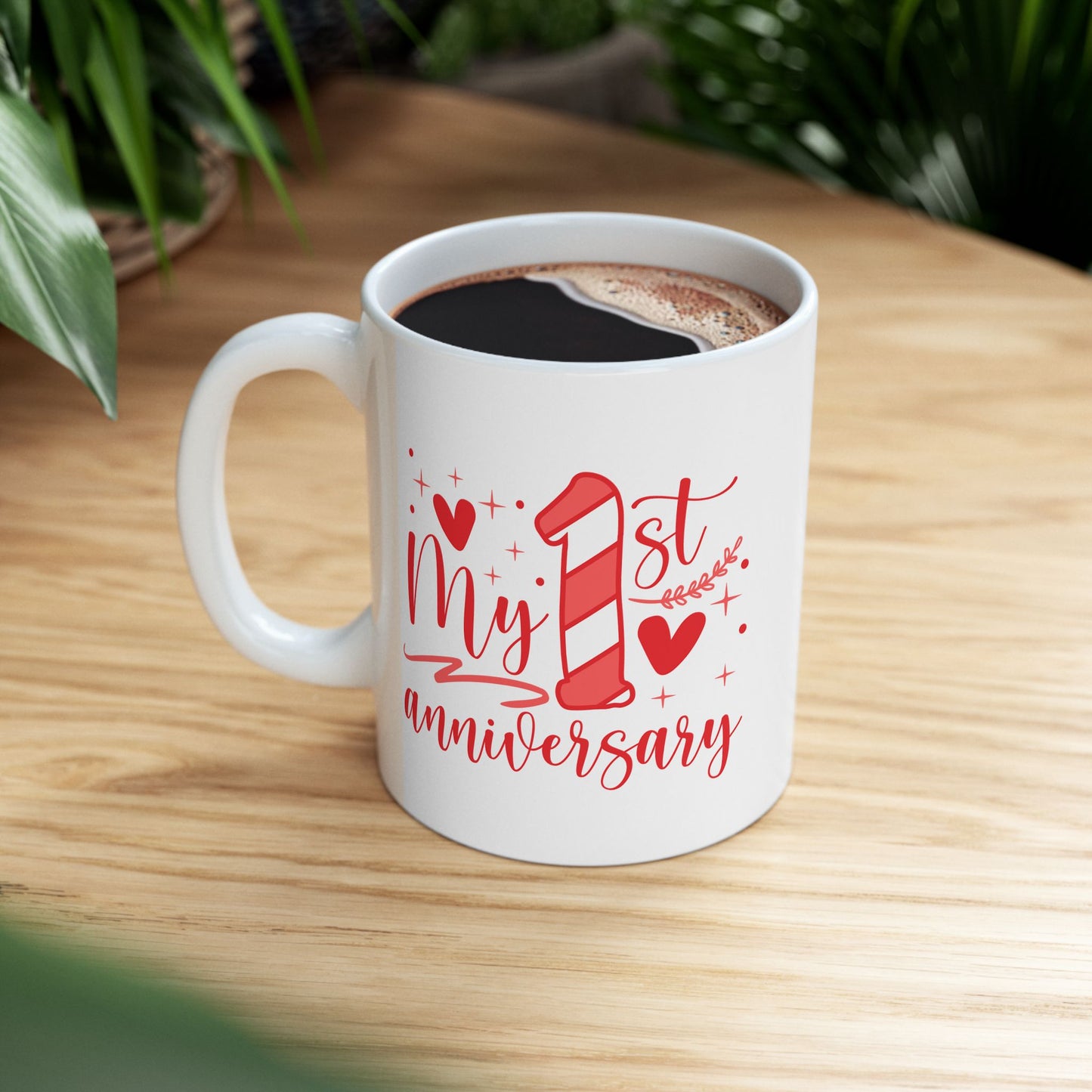 Anniversary Mug - My First Anniversary Saying