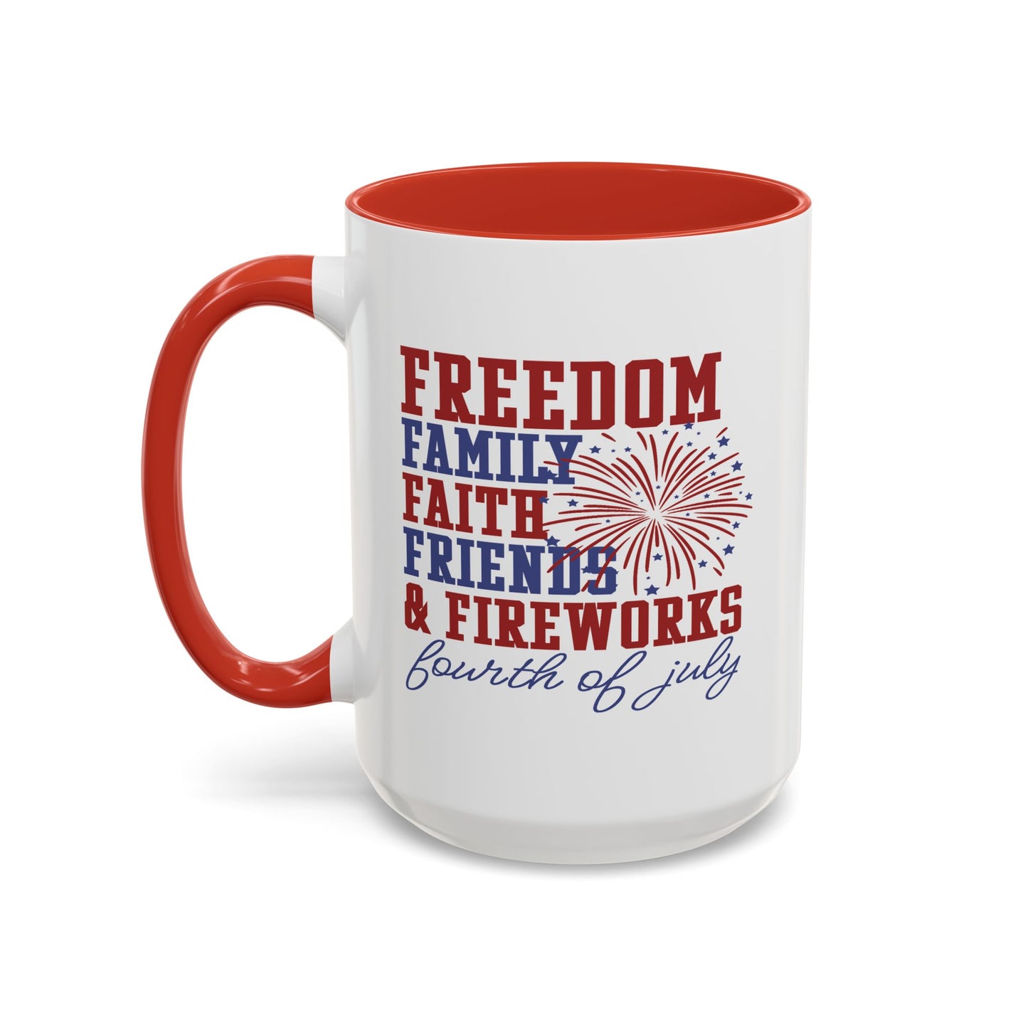 4th of July Mug - Freedom Family Faith