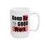 Office Mug - Keep Up The Good Work