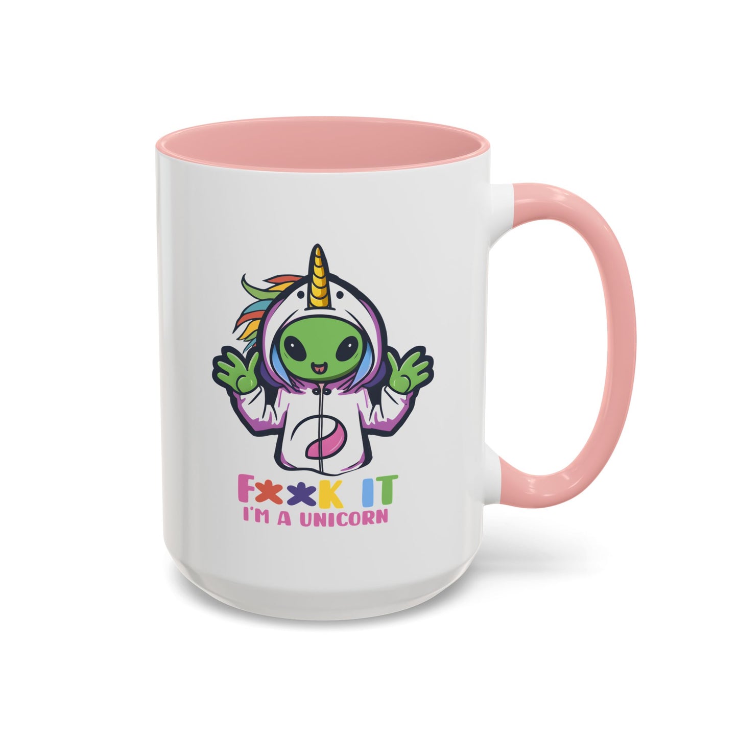Alien Mug - F**K It I'm A Unicorn