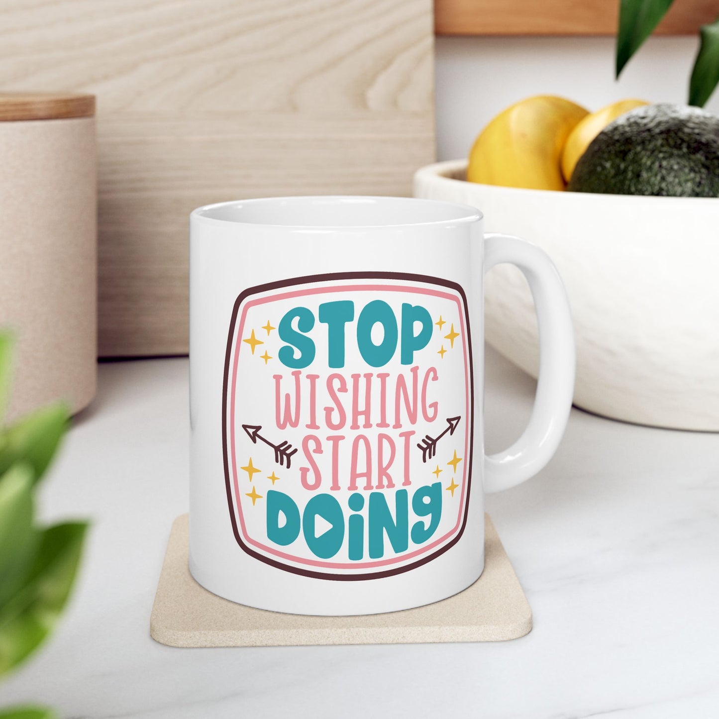 Motivation Mug - Stop Wishing Start Doing Badge