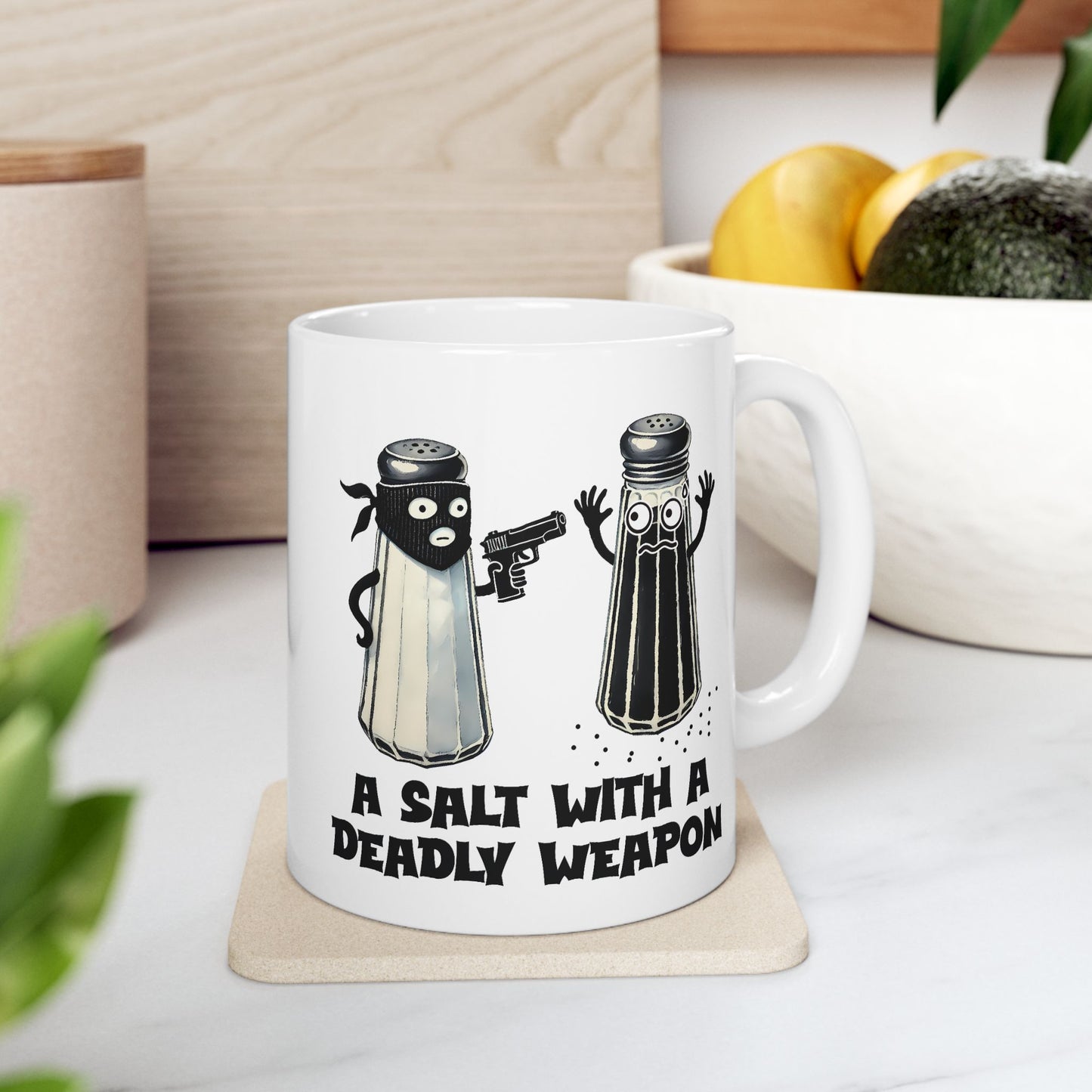 Humor Mug - A Salt With A Deadly Weapon