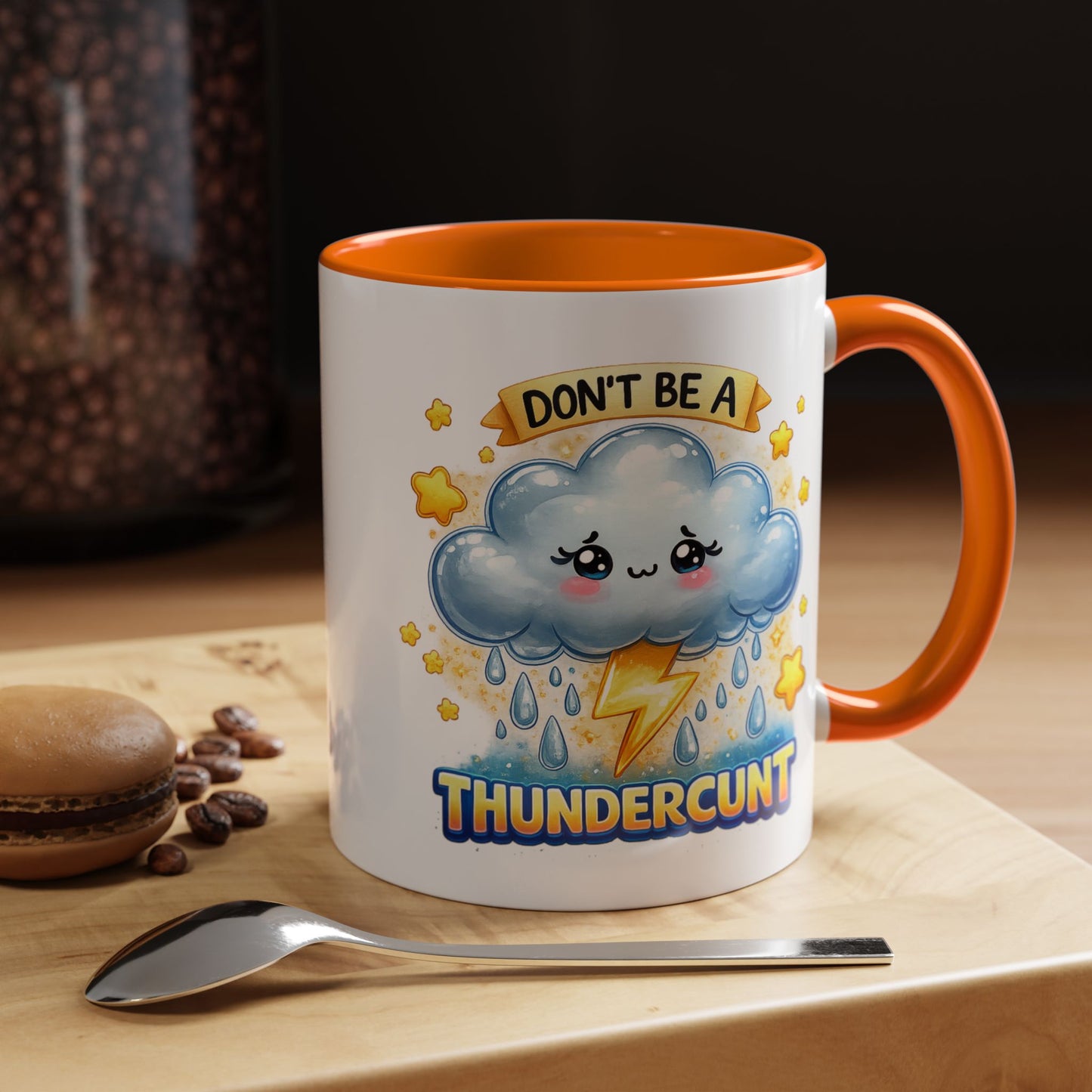 Humor Mug - Don't Be a Thundercunt