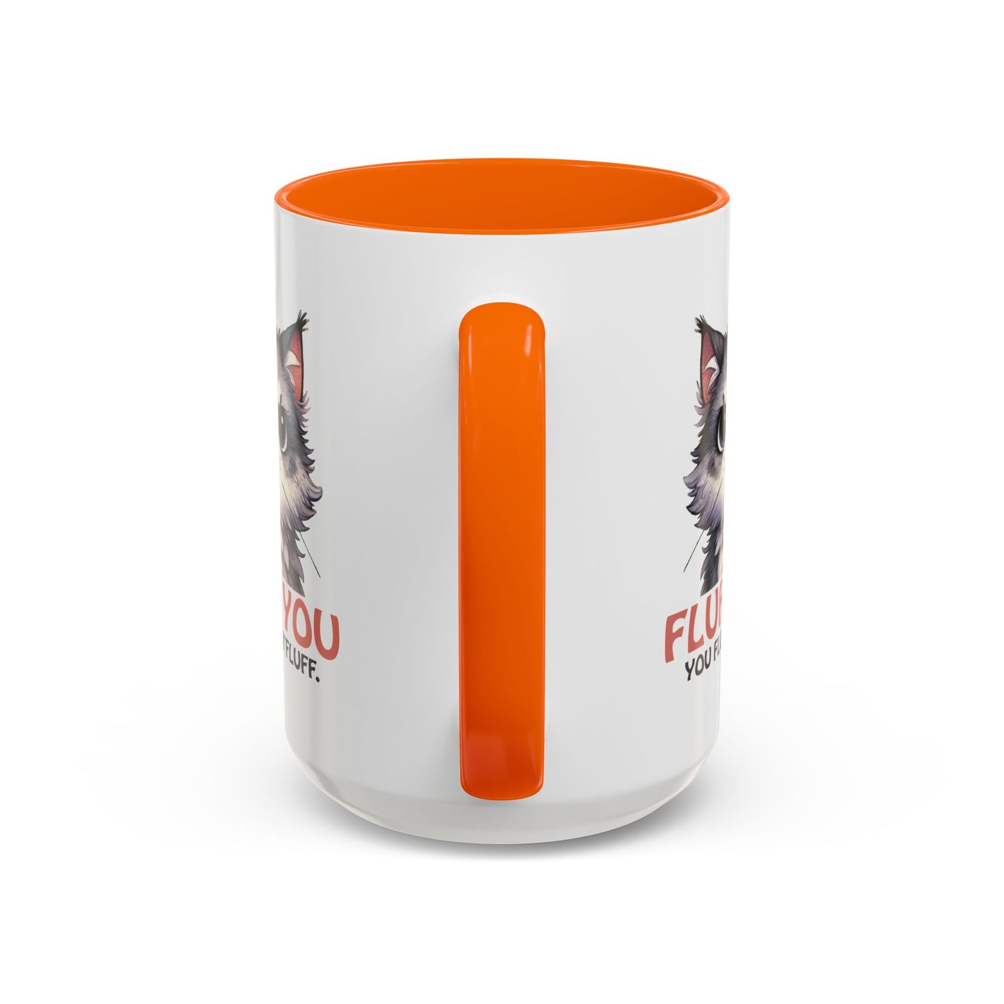 Animal Mug - Fluff You You Fluffin Fluff