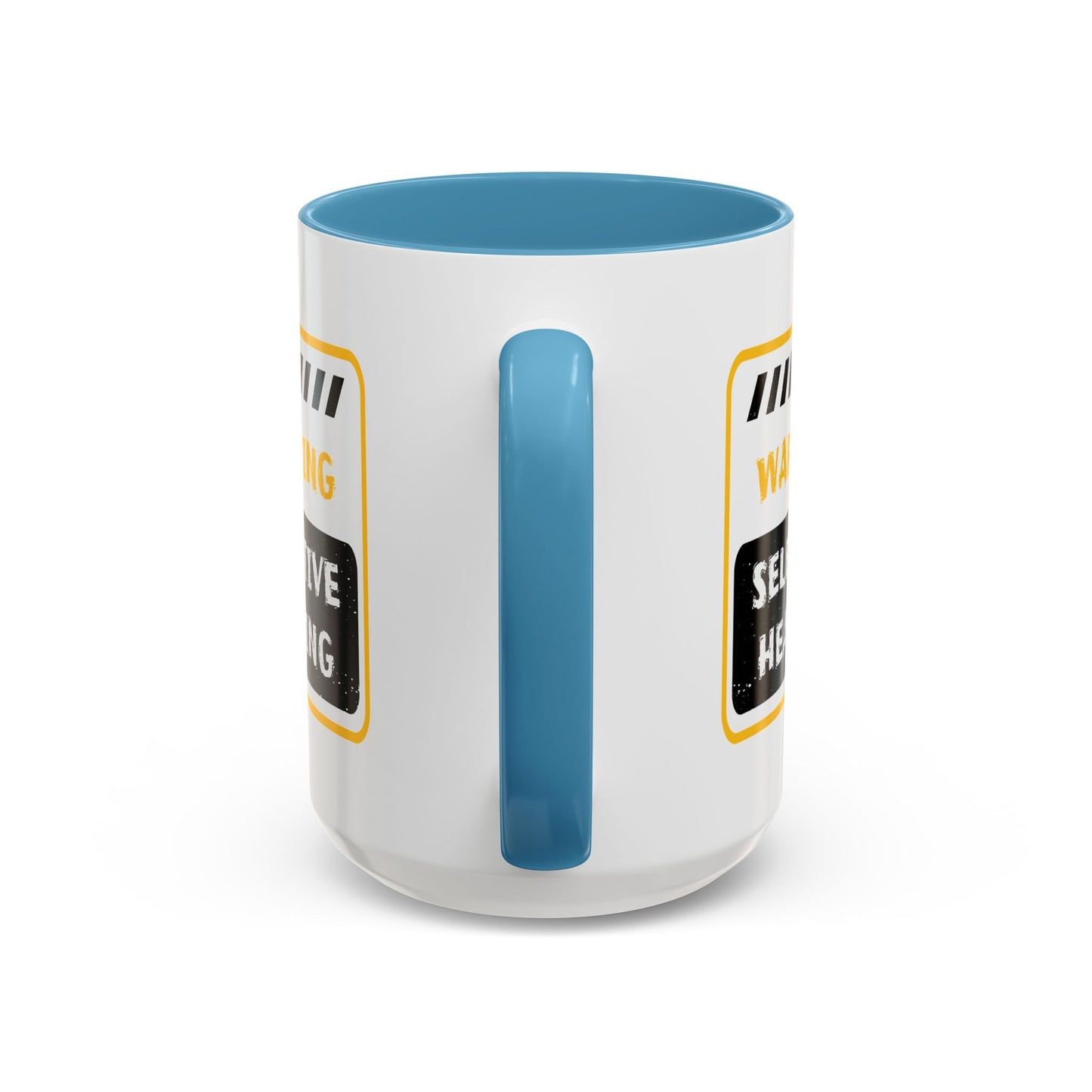 Humor Mug - Warning Selective Hearing