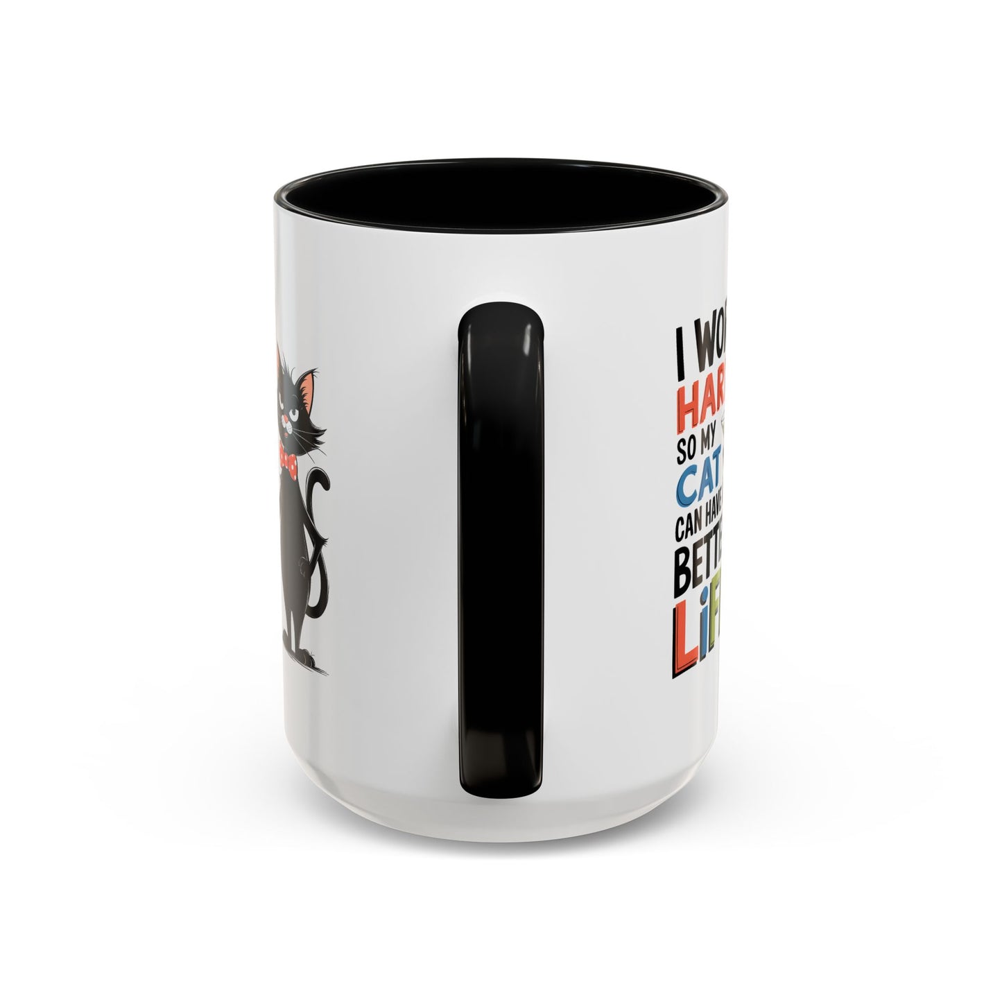 Humor Mug - I Work Hard So My Cat