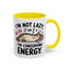 Animal Mug - I'm Not Lazy I'm Conserving Energy