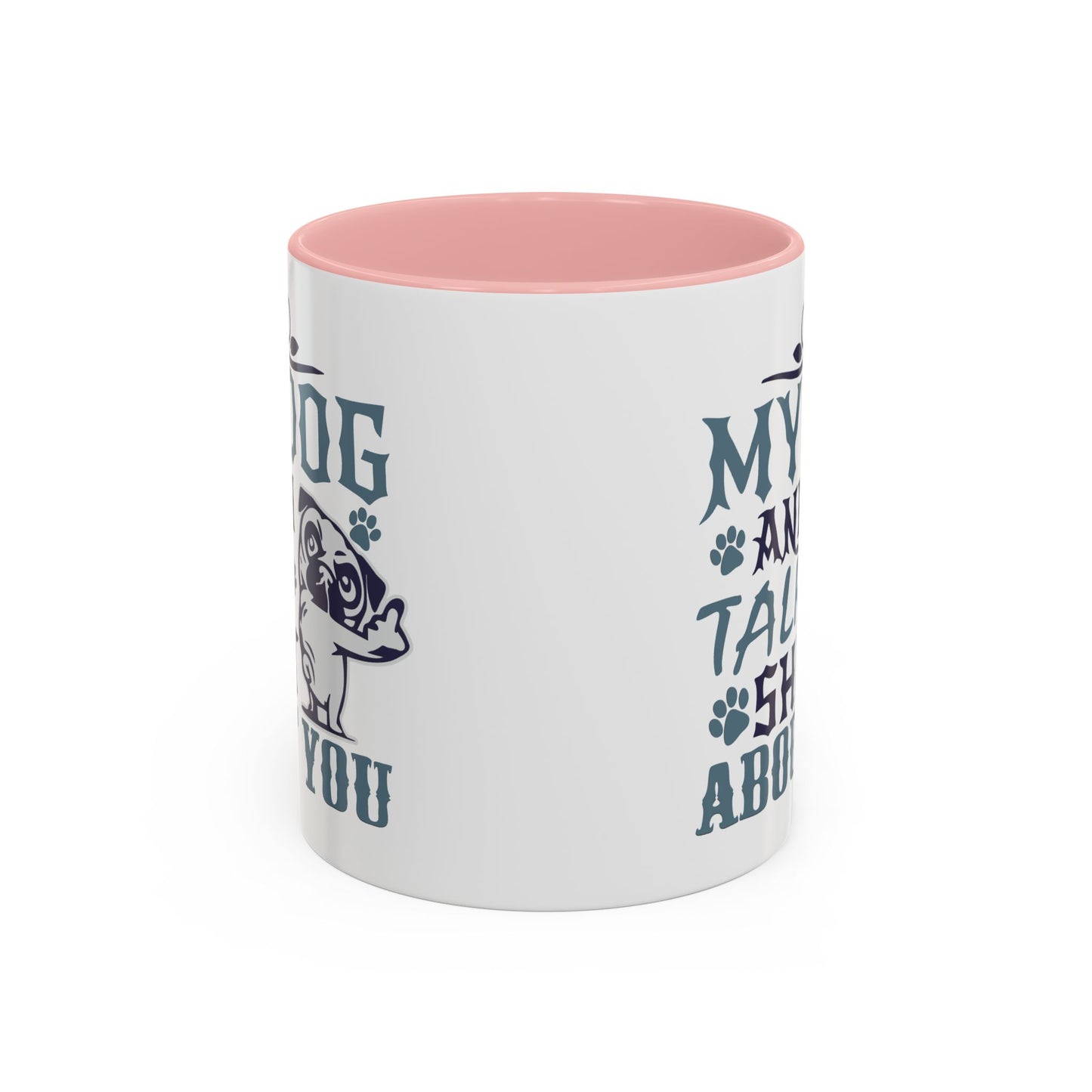 Humor Mug - My Dog and I