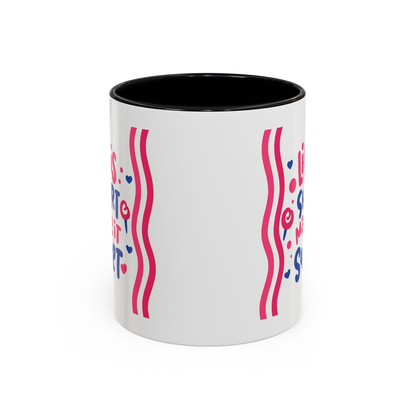 Motivation Mug - Life is Short Make it Sweet
