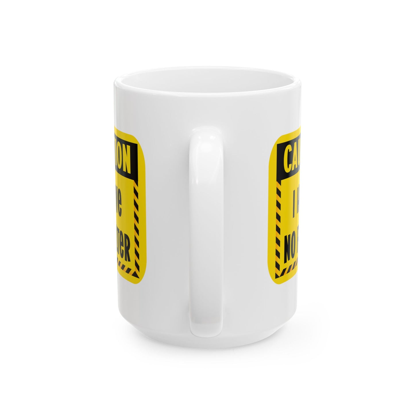 Humor Mug - Caution I Have No Filter