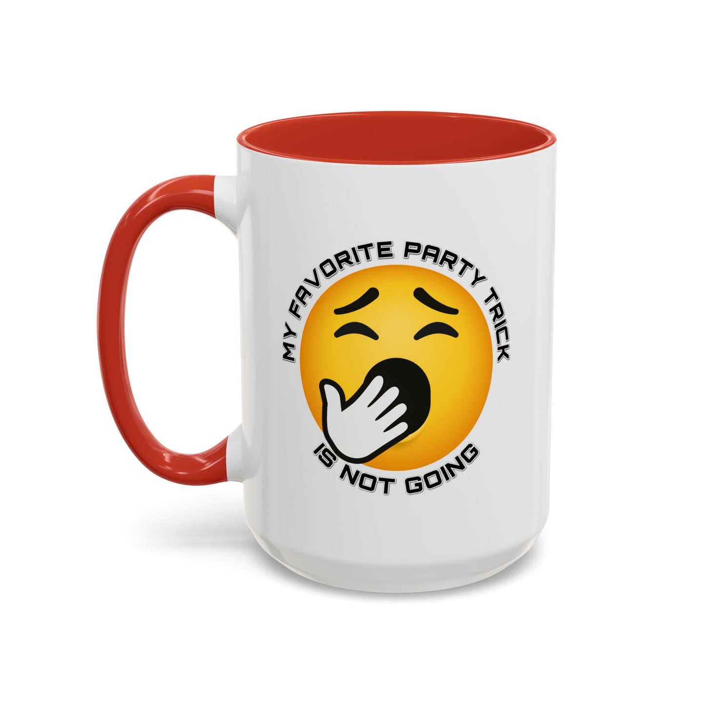 Humor Mug - My Favorite Party Trick is Not Going