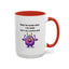 Humor Mug - Sorry For Acting Weird