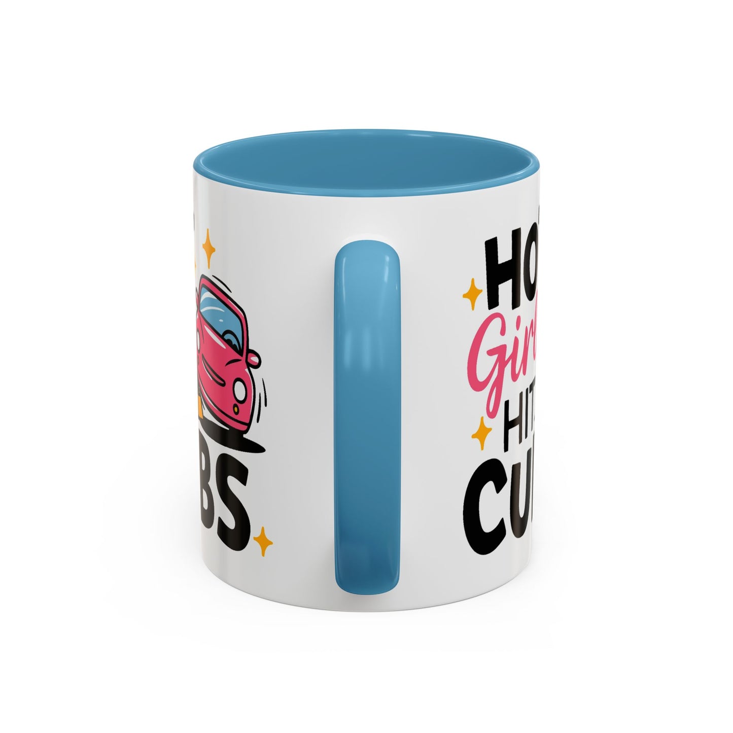 Humor Mug - Hot Girls Hit Curbs