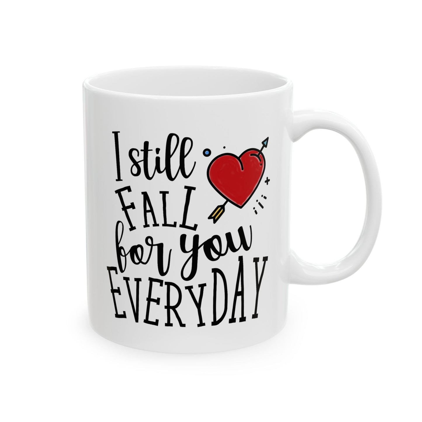 Anniversary Mug - I Still Fall For You Everyday