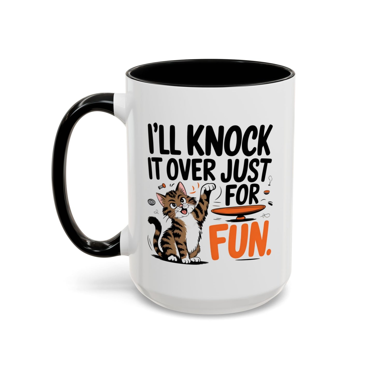 Animal Mug - I'll Knock It Over Just For Fun