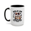 Humor Mug - Hold On Let Me Overthink This
