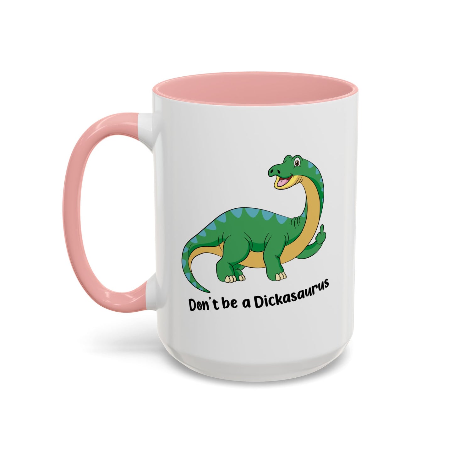 Adult Mug - Don't Be A Dickasaurus