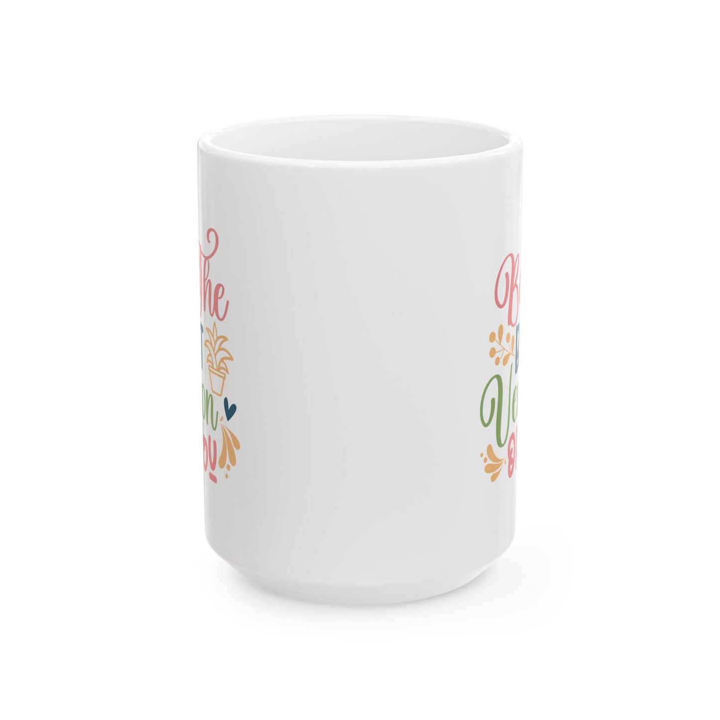 Motivation Mug - Be The Best Version of You