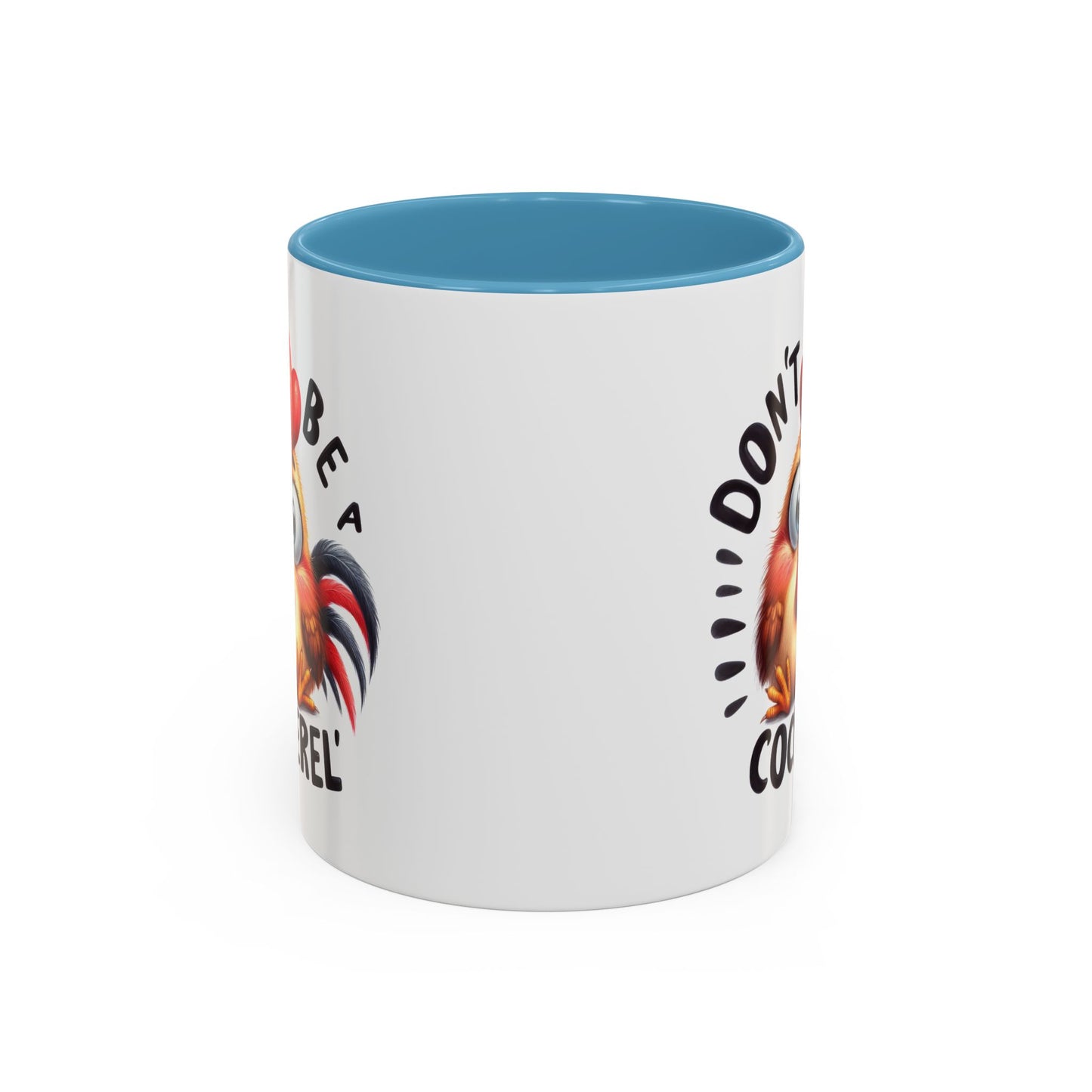 Humor Mug - Don't Be a Cock-erel