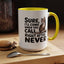 Animal Mug - Sure I'll Come When You Call