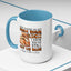 Father's Day Mug - Even Though I'm Not
