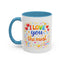 Anniversary Mug - I Love You The Most
